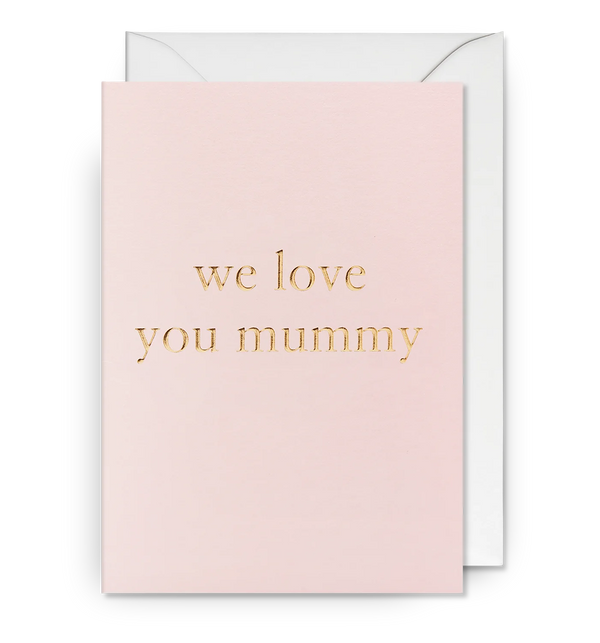 Lagom Design We Love You Mummy Greeting Card