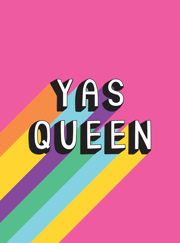 Yas Queen: Uplifting Quotes and Statements to Empower and Inspire Book