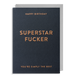 Superstar Fucker Greetings Card - Lagom Design