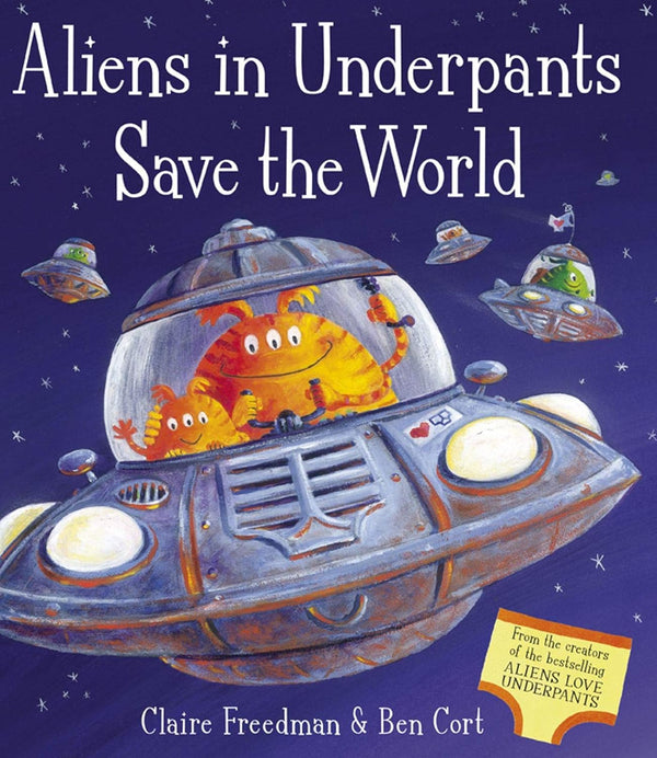 Aliens in Underpants Save the World Book
