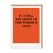 Ohh Deer Secret Favourite Child Father's Day Card