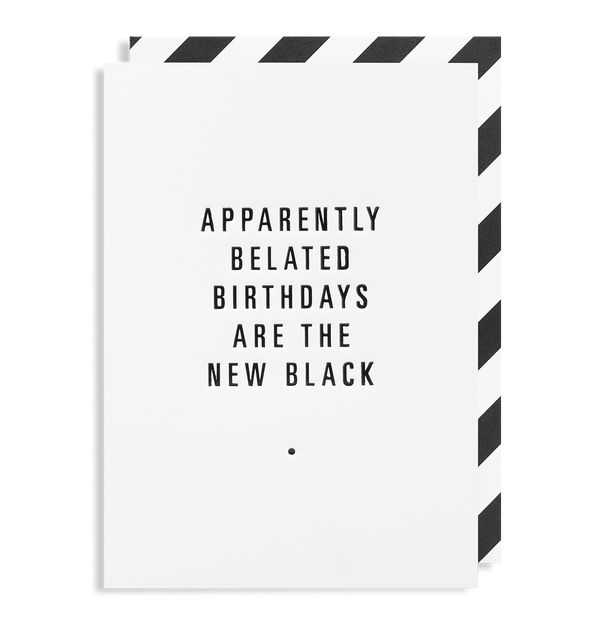 Belated Birthdays Are The New Black - Lagom Design