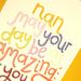 Raspberry Blossom Nan May Your Day Be As Amazing As You Are Card