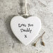 East of India Porcelain Heart Sign - Love You Daddy