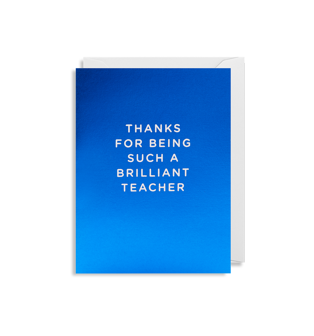 Thanks For Being Such A Brilliant Teacher - Lagom Design