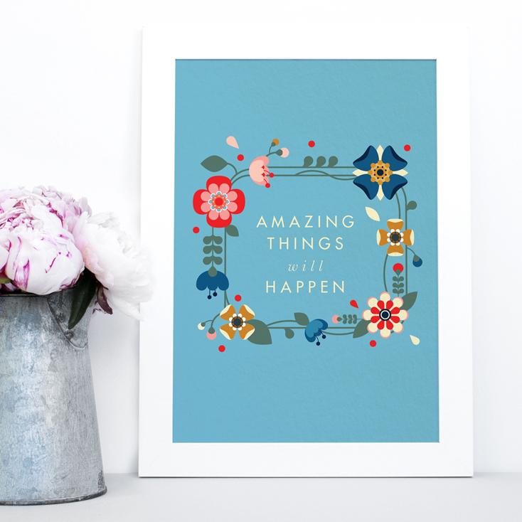 Amazing Things Will Happen Art Print