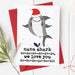 Nanny / Nana / Grandma Shark I/We Love You Christmas Card