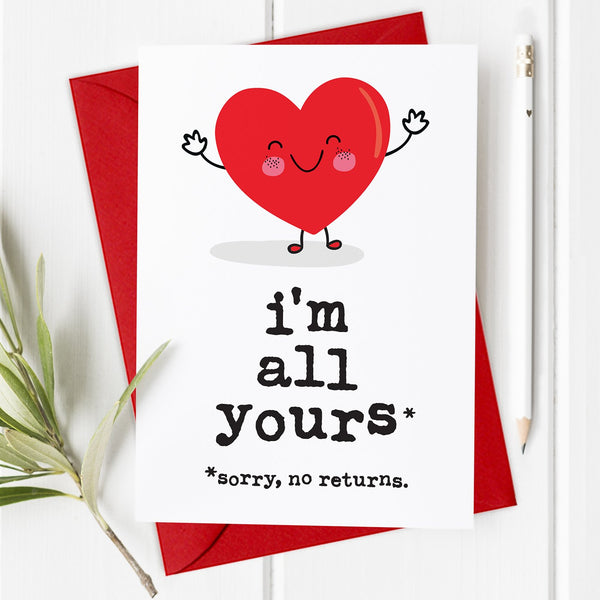 I’m All Yours - Valentine's Day Card / Anniversary