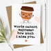 Miss You - Cute Espresso Coffee Card