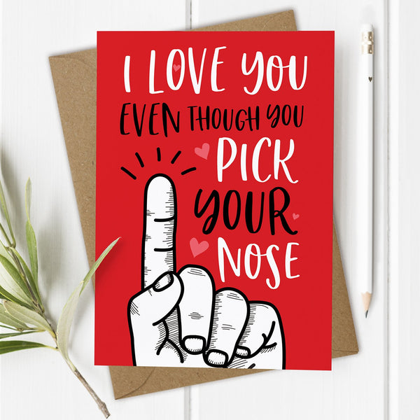 Pick Your Nose - Funny Valentine's Day Card / Anniversary Card