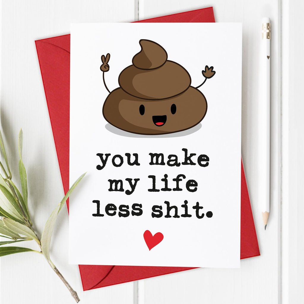 Sh*t Card - Funny Valentine's Day Card / Anniversary