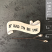 East of India Ribbon Word Magnet - It Had To Be You/ Love You Dad
