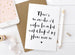 There is No One Else... Card