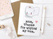 Mum Thanks For Wiping My Bum Card
