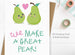 Mrs Best Paper Co We Make a Great Pear - Valentine's Day Card / Anniversary