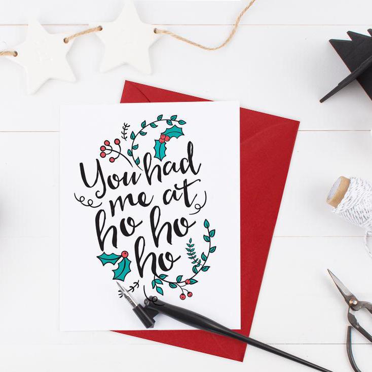 You Had Me At Ho Ho Ho Christmas Card