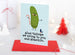 Glad Tidings We Bring Gherkin Christmas Card