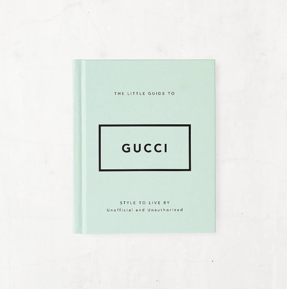 The Little Guide to Gucci: Style to Live By