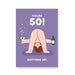 Stormy Knight Bottoms Up 50th Age 50 Birthday Card
