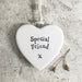 East of India Porcelain Heart - Special Friend