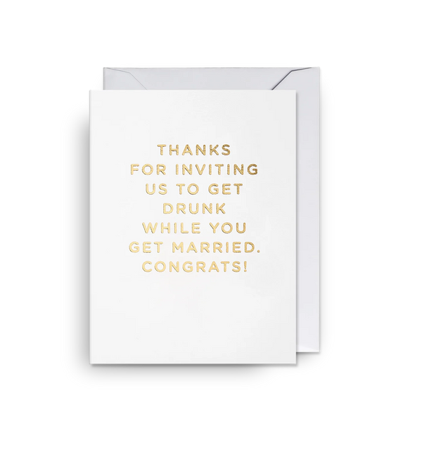 Lagom Design Thanks for Inviting Us to Get Drunk Whilst You Get Married Mini Card