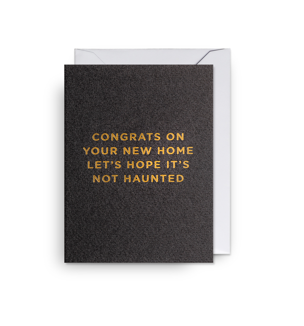 Lagom Design Congrats on Your New Home, Let’s Hope it’s Not Haunted - Mini Card