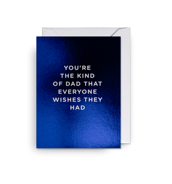 Lagom Design The Kind of Dad Everyone Wishes They Had - Mini Card