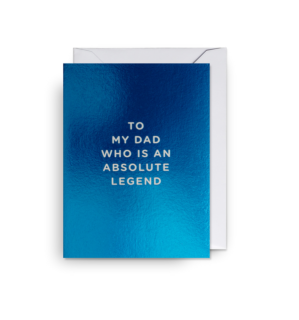 Lagom Design To My Dad an Absolute Legend Father’s Day Card - Mini Card