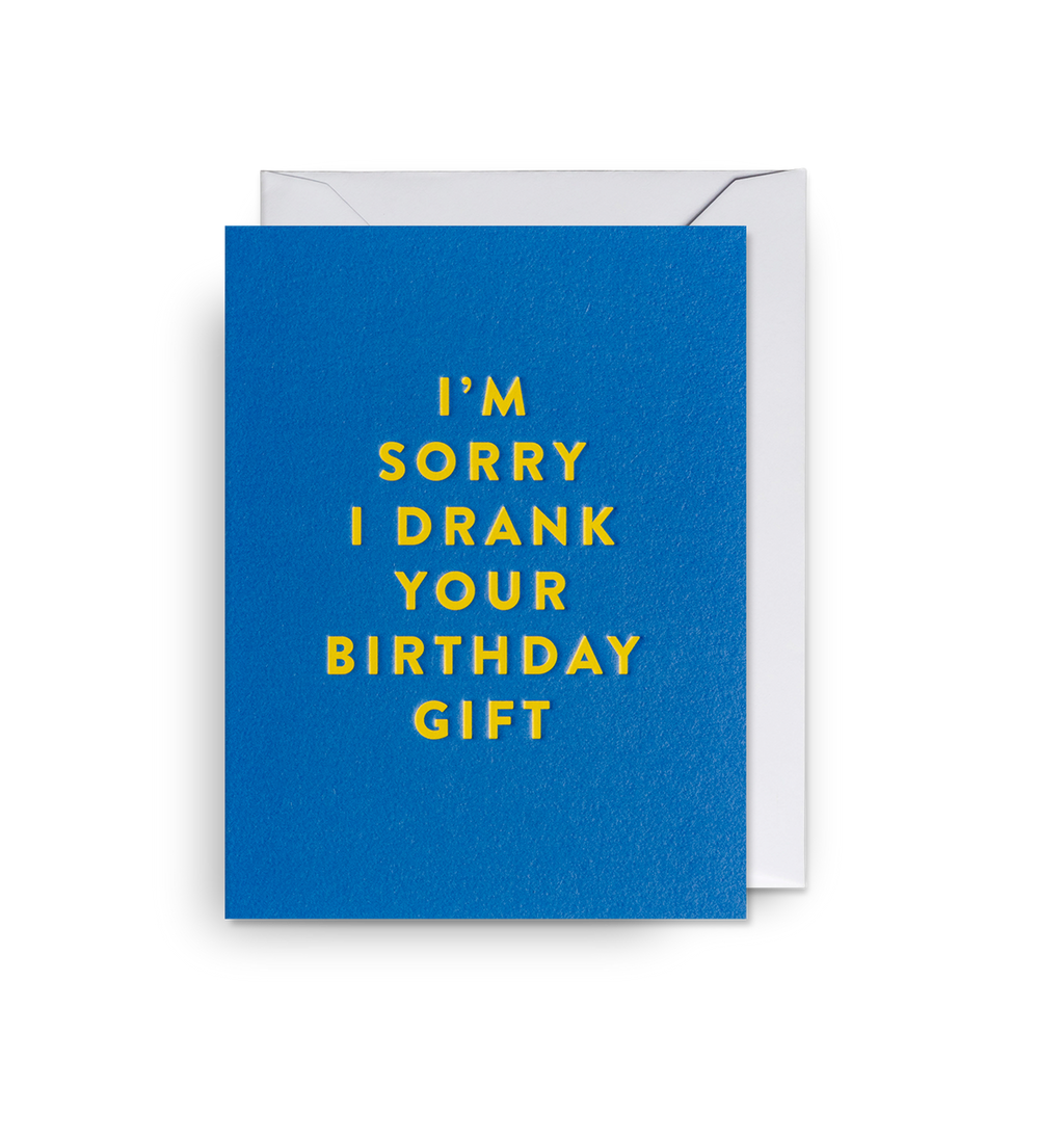 Lagom Design I’m Sorry I Drank Your Gift Birthday Card - Mini Card