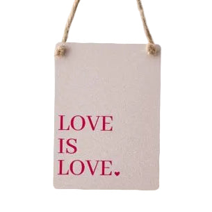 'Love is Love' Mini Metal Sign