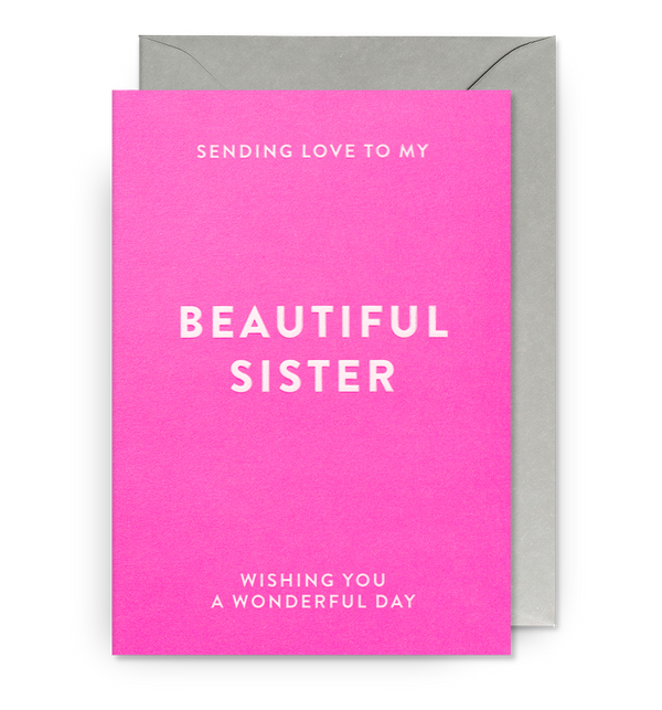 Lagom Design Beautiful Sister Wishing You a Wonderful Day Greeting Card