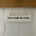Portland Living "This House Believes" Hanging Sign