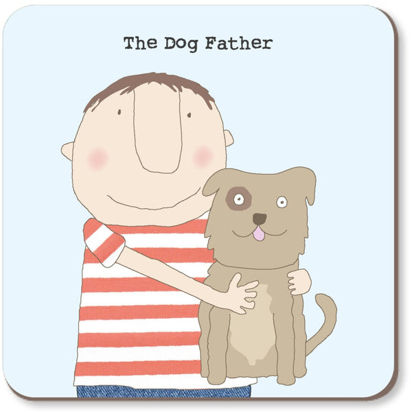 Rosie Made A Thing Dog Father Coaster