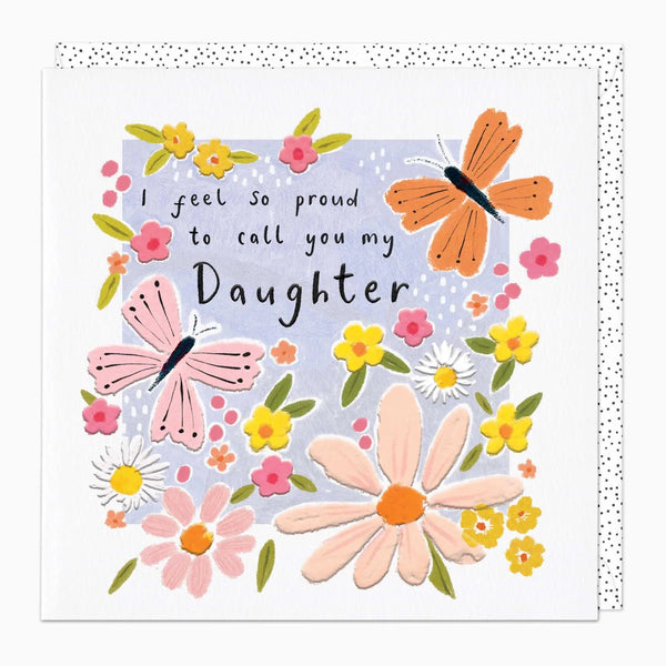 Whistlefish Proud To Call You My Daughter Card