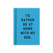 Ohh Deer I'd Rather Be At Home With my Dog Fabric Hardback Mini Notebook
