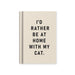 Ohh Deer I'd Rather Be At Home With my Cat Fabric Hardback Mini Notebook