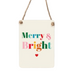 Merry & Bright Mini Metal Sign