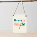 Merry & Bright Mini Metal Sign