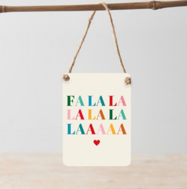 Falala Lalala Laa Mini Metal Sign