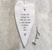 East of India Porcelain Long Heart - May Not Always Be With You