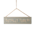 Hanging wooden sign saying 'Sotally Tober' on a white background