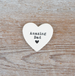 Portland Living Amazing Dad Porcelain Heart Token