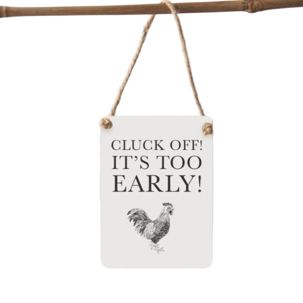 Mini Metal Hanging Sign - 'Cluck Off'