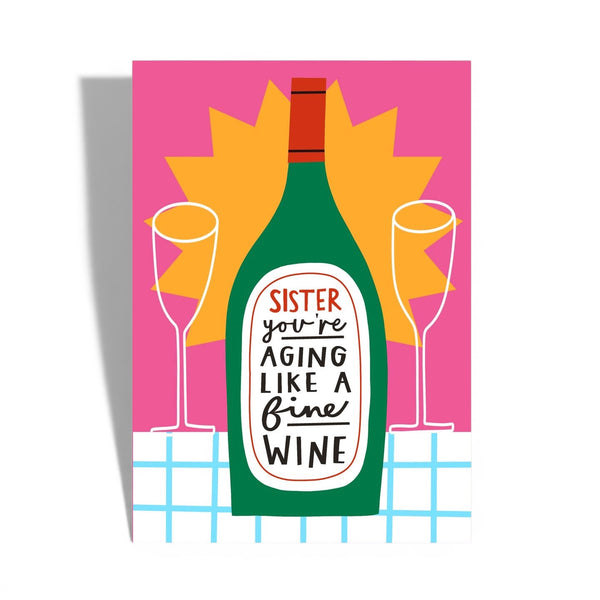 The London Studio Sister Aging Like Fine Wine Birthday Card