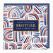 A square birthday card with an abstract pattern of navy blue, orange, and white curved lines, featuring a central navy blue label with gold and white text that reads 'HAPPY BIRTHDAY BROTHER HAVE A GREAT DAY'.