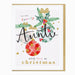 Christmas card with ornaments and text 'to my lovely Auntie with love at Christmas' on a white background.