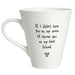 East of India Porcelain Mug - If I Didn't Have you Mum