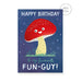 Stormy Knight Fun Guy Mushroom Birthday Card