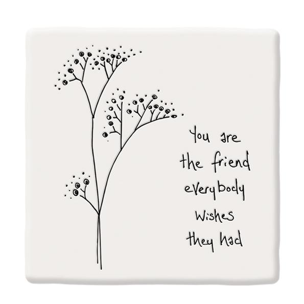 East of India Floral Coaster - You Are The Friend