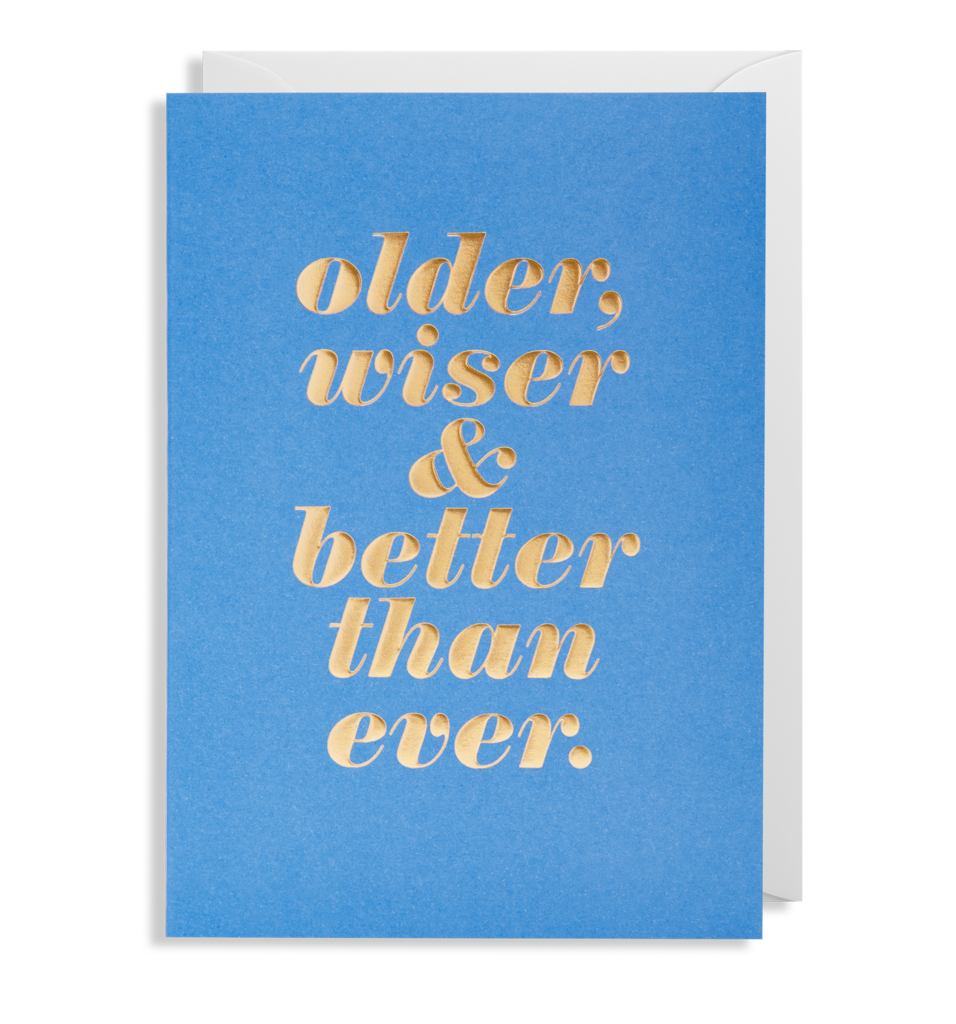 1631 Kelly Hyatt - Older, Wiser & Better Card - Mrs Best Paper Co.